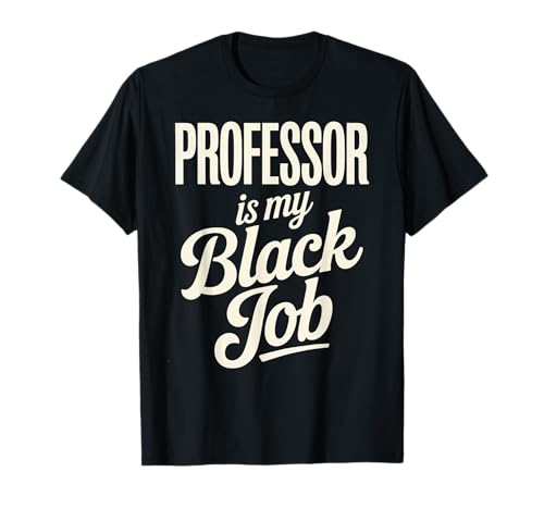 Sarkastischer Spruch Professor ist meine geheime Karriere Frauen Männer T-Shirt von Humorous Academic Nerd College Hustle Joke Gag Fun