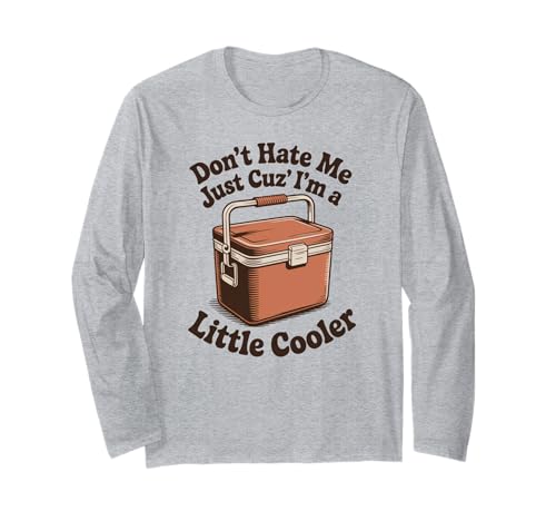 Lustiger Spruch I Am A Little Cooler Wortspiel Witz Humor Frauen Männer Langarmshirt Lustiger Spruch I Am A Little Cooler Wortspiel Witz Humor Frauen Männer Langarmshirt von Humorous Camping Tailgate Dad Chill Vibes Grandpa