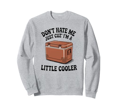 Lustiger Spruch I Am A Little Cooler Wortspiel Witz Humor Frauen Männer Sweatshirt Lustiger Spruch I Am A Little Cooler Wortspiel Witz Humor Frauen Männer Sweatshirt von Humorous Camping Tailgate Dad Chill Vibes Grandpa