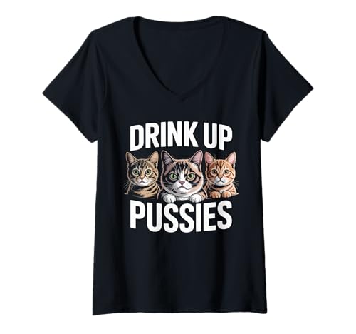 Damen Lustiger Spruch Drink Up Erwachsene Humor Katze Party Witz Frauen Männer T-Shirt mit V-Ausschnitt Damen Lustiger Spruch Drink Up Erwachsene Humor Katze Party Witz Frauen Männer T-Shirt mit V-Ausschnitt von Humorous Drunk Feline Sarcasm Drinking Vibes