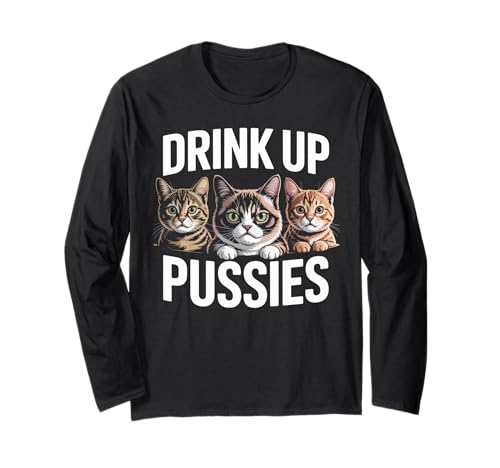 Lustiger Spruch Drink Up Erwachsene Humor Katze Party Witz Frauen Männer Langarmshirt Lustiger Spruch Drink Up Erwachsene Humor Katze Party Witz Frauen Männer Langarmshirt von Humorous Drunk Feline Sarcasm Drinking Vibes