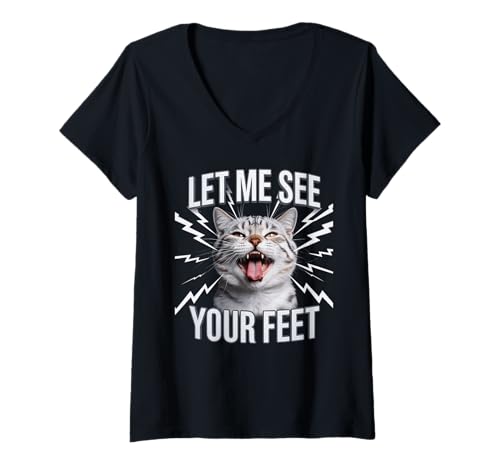 Damen Lustiger Katzenspruch Let Me See Your Feet Meme für Erwachsene T-Shirt mit V-Ausschnitt Damen Lustiger Katzenspruch Let Me See Your Feet Meme für Erwachsene T-Shirt mit V-Ausschnitt von Humorous Feline Joke Sarcastic Animal Comedy Meme