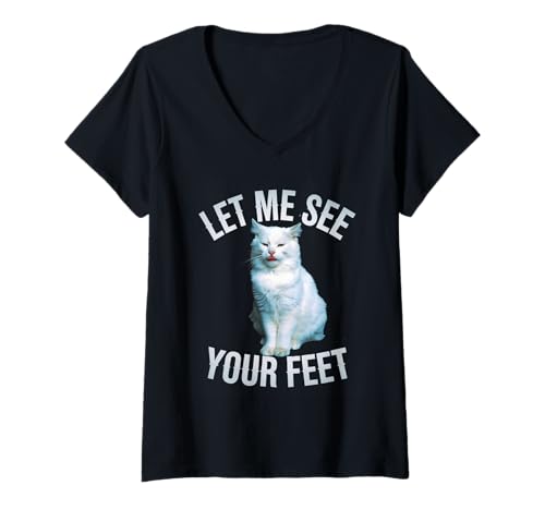 Damen Lustiger Katzenspruch Let Me See Your Feet Meme für Erwachsene T-Shirt mit V-Ausschnitt Damen Lustiger Katzenspruch Let Me See Your Feet Meme für Erwachsene T-Shirt mit V-Ausschnitt von Humorous Feline Joke Sarcastic Animal Comedy Meme