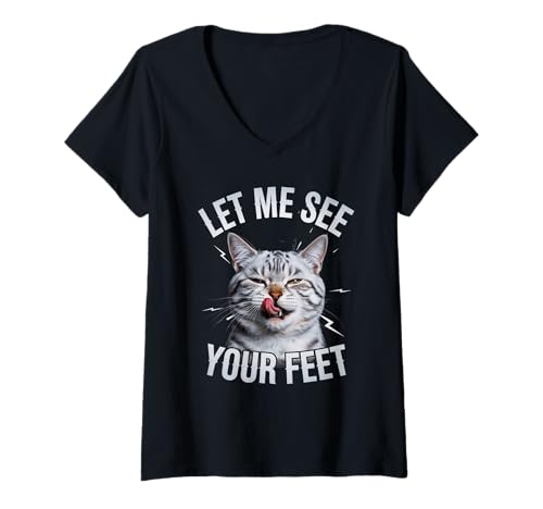 Damen Lustiger Katzenspruch Let Me See Your Feet Meme für Erwachsene T-Shirt mit V-Ausschnitt Damen Lustiger Katzenspruch Let Me See Your Feet Meme für Erwachsene T-Shirt mit V-Ausschnitt von Humorous Feline Joke Sarcastic Animal Comedy Meme