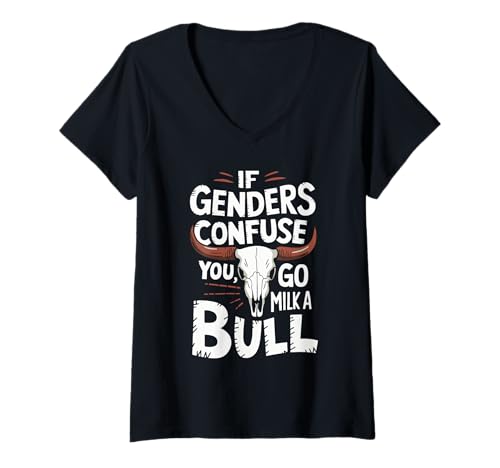 Damen If Genders Confuse You Go Milk A Bull Western Humor Spruch T-Shirt mit V-Ausschnitt Damen If Genders Confuse You Go Milk A Bull Western Humor Spruch T-Shirt mit V-Ausschnitt von Humorous Gender Commentary Bull Skull Western