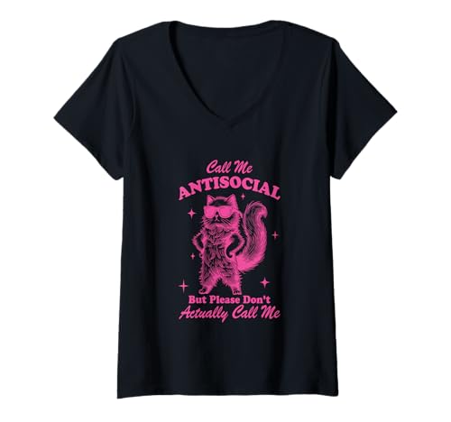 Damen Nenn Mich asozial, Aber Bitte ruf Mich Nicht an T-Shirt mit V-Ausschnitt Damen Nenn Mich asozial, Aber Bitte ruf Mich Nicht an T-Shirt mit V-Ausschnitt von Humorous Introvert Cat Style Expression