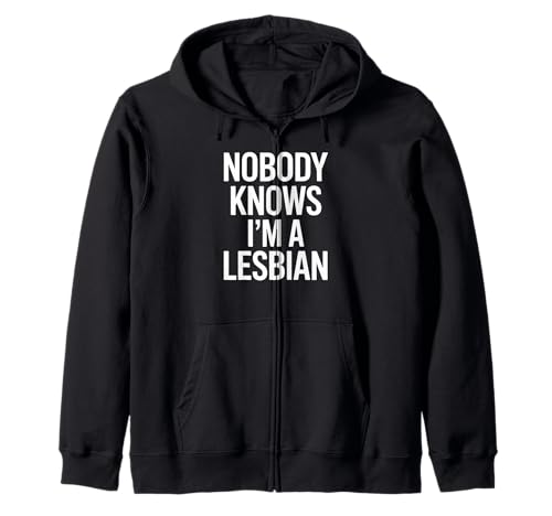 Lustiger Spruch Nobody Knows I Am A Lesbian Witz Frauen Männer Kapuzenjacke von Humorous LGBTQ Pride Queer Identity Sarcasm