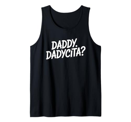 Lustiger Spruch Papa Daddycita Spanglish Humor Frauen Männer Tank Top von Humorous Latino Flirty Sarcastic Gag Sarcasm Joke