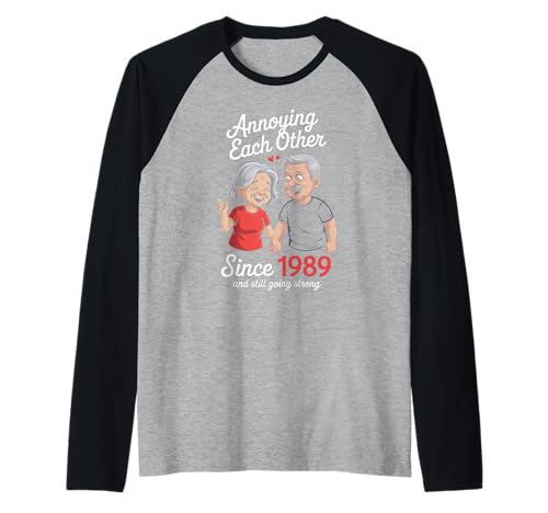 Lustiger Spruch Annoying Each Other Since Eighty Nine Women Men Raglan Lustiger Spruch Annoying Each Other Since Eighty Nine Women Men Raglan von Humorous Marriage Couple Love Anniversary Joke