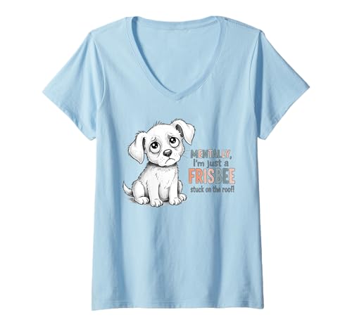 Damen Geistig Bin ich nur EIN Frisbee, der auf dem Dach steckt T-Shirt mit V-Ausschnitt Damen Geistig Bin ich nur EIN Frisbee, der auf dem Dach steckt T-Shirt mit V-Ausschnitt von Humorous Mental Health Awareness Apparel
