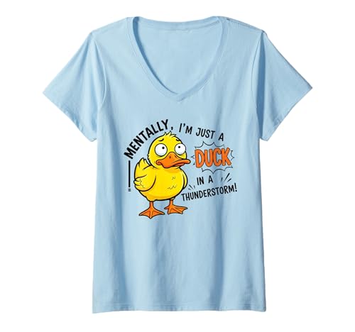 Damen Geistig Bin ich nur eine Ente im Gewitter Lustig T-Shirt mit V-Ausschnitt Damen Geistig Bin ich nur eine Ente im Gewitter Lustig T-Shirt mit V-Ausschnitt von Humorous Mental Health Awareness Apparel