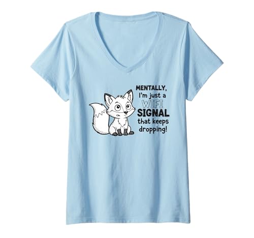 Damen Mentally, I'm Just a WiFi Signal That Always Dropping T-Shirt mit V-Ausschnitt Damen Mentally, I'm Just a WiFi Signal That Always Dropping T-Shirt mit V-Ausschnitt von Humorous Mental Health Awareness Apparel