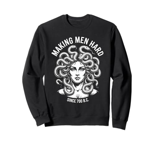 Lustiger Medusa-Spruch Making Men Hard Greek Myth Adult Humor Sweatshirt Lustiger Medusa-Spruch Making Men Hard Greek Myth Adult Humor Sweatshirt von Humorous Mythology Joke Snake Hair Monster Meme