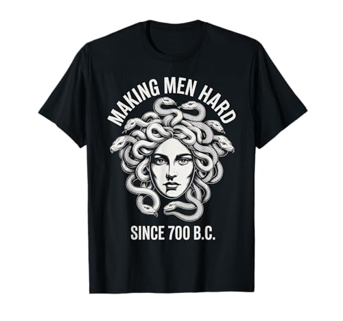 Lustiger Medusa-Spruch Making Men Hard Greek Myth Adult Humor T-Shirt Lustiger Medusa-Spruch Making Men Hard Greek Myth Adult Humor T-Shirt von Humorous Mythology Joke Snake Hair Monster Meme