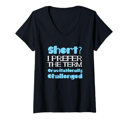 Damen Kurz: Ich bevorzuge Gravitationally Challenged Lustig T-Shirt mit V-Ausschnitt Damen Kurz: Ich bevorzuge Gravitationally Challenged Lustig T-Shirt mit V-Ausschnitt von Humorous Petite People Humor
