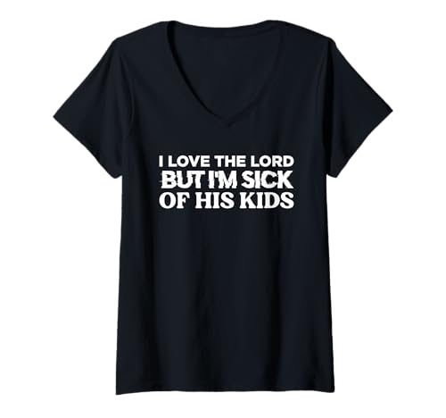 Damen Ich Liebe den Herrn, Aber ich Habe genug von seinen Kindern - Funny Christian T-Shirt mit V-Ausschnitt Damen Ich Liebe den Herrn, Aber ich Habe genug von seinen Kindern - Funny Christian T-Shirt mit V-Ausschnitt von Humorous Religion Slogan - Novelty Statement Gifts