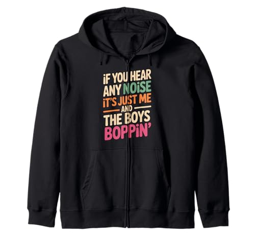 Lustiger Spruch Me and The Boys Boppin Noise Witz Damen Herren Kapuzenjacke Lustiger Spruch Me and The Boys Boppin Noise Witz Damen Herren Kapuzenjacke von Humorous Retro Funky Party Dance Music Vibes