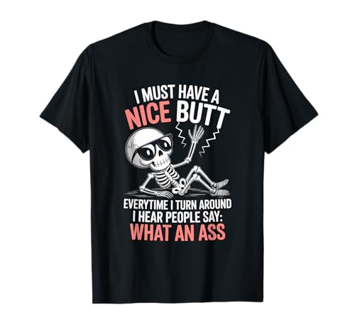 Lustiger Spruch What An Turn Around Witz Skelett Frauen Männer T-Shirt Lustiger Spruch What An Turn Around Witz Skelett Frauen Männer T-Shirt von Humorous Sarcasm Bones Attitude Vibe Mom Dad Joke