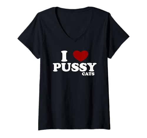 Damen I Love Pussy Cats – Lustiges Katzenliebhaber-Herz, humorvolles Wortspiel T-Shirt mit V-Ausschnitt Damen I Love Pussy Cats – Lustiges Katzenliebhaber-Herz, humorvolles Wortspiel T-Shirt mit V-Ausschnitt von Humorous Sarcasm Slogan - Novelty Cat Lover Gifts