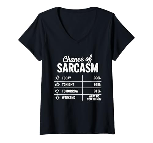 Damen Chance auf Sarkasmus Lustige Wettervorhersage Humorvoll T-Shirt mit V-Ausschnitt Damen Chance auf Sarkasmus Lustige Wettervorhersage Humorvoll T-Shirt mit V-Ausschnitt von Humorous Sarcastic Funny People