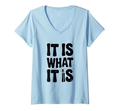 Damen It is What It is Funny Sarkastic Saying T-Shirt mit V-Ausschnitt Damen It is What It is Funny Sarkastic Saying T-Shirt mit V-Ausschnitt von Humorous Sayings Apparel for Sarcastic People