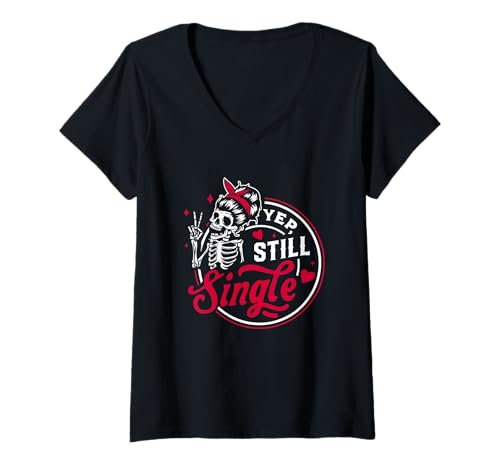 Damen Yep Still Single Skelett Humor Fun T-Shirt mit V-Ausschnitt Damen Yep Still Single Skelett Humor Fun T-Shirt mit V-Ausschnitt von Humorous Single Skeleton Skeletons Fun