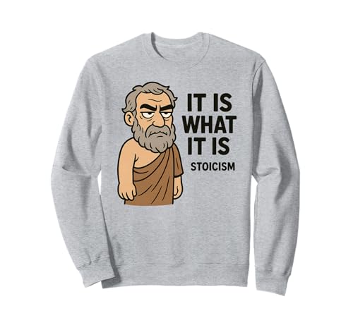 Lustiges stoisches Zitat Philosophie Design Geschenk für Männer Frauen Kinder Sweatshirt von Humorous Stoicism Motivational Philosopher Graphic