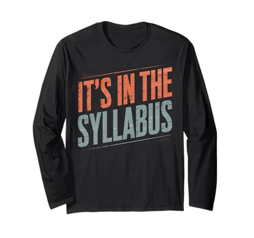 Sarkastisches Sprichwort, es steht im Lehrplan, Schulwitz, Frauen, Männer Langarmshirt Sarkastisches Sprichwort, es steht im Lehrplan, Schulwitz, Frauen, Männer Langarmshirt von Humorous Teacher College Academic Nerd Joke