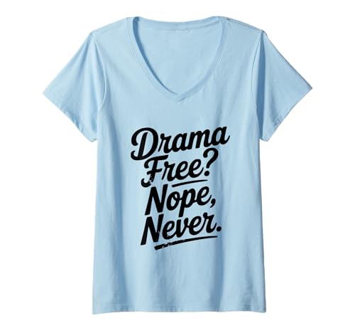 Damen Drama kostenlos? Nein, Niemals lustig, sarkastisch T-Shirt mit V-Ausschnitt Damen Drama kostenlos? Nein, Niemals lustig, sarkastisch T-Shirt mit V-Ausschnitt von Humorous print for Every Occasion and Personality