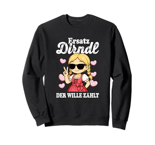 Ersatz Dirndl Lustiges Trachtenmotiv Sweatshirt von Humorvolle Bayerische Party Outfit Ideen Für Damen