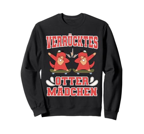 Seeotter Otter Auf Skateboard Verrücktes Otter Mädchen Sweatshirt Seeotter Otter Auf Skateboard Verrücktes Otter Mädchen Sweatshirt von Humorvolle Designs mit Seeotter Motiven