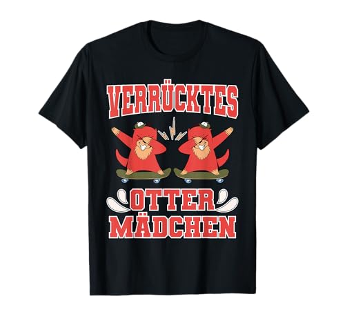 Seeotter Otter Auf Skateboard Verrücktes Otter Mädchen T-Shirt Seeotter Otter Auf Skateboard Verrücktes Otter Mädchen T-Shirt von Humorvolle Designs mit Seeotter Motiven