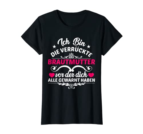 Damen Verrückte Brautmutter Geschenk Für Die Mutter Der Braut T-Shirt Damen Verrückte Brautmutter Geschenk Für Die Mutter Der Braut T-Shirt von Humorvolle Geschenke Für Die Brautmutter