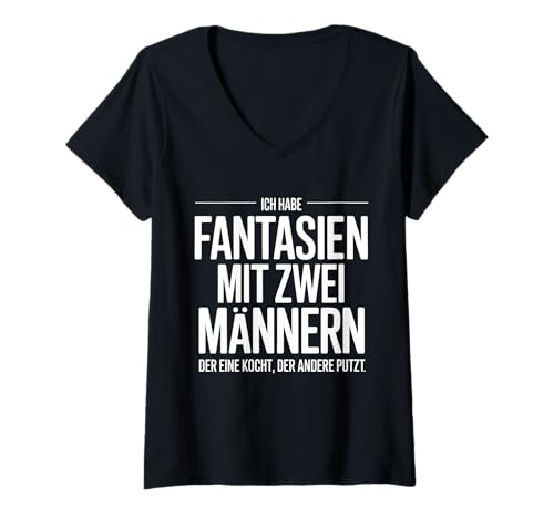 Damen Ich Habe Fantasien mit Zwei Männern Lustiger Spruch Damen T-Shirt mit V-Ausschnitt von Humorvolle Geschenkideen & Sprüche für Frauen