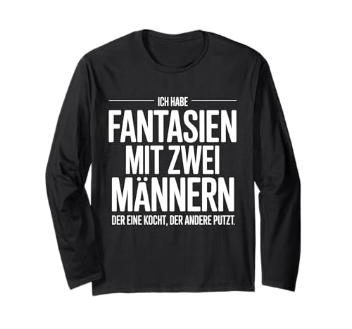Ich Habe Fantasien mit Zwei Männern Lustiger Spruch Damen Langarmshirt von Humorvolle Geschenkideen & Sprüche für Frauen