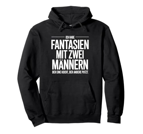 Ich Habe Fantasien mit Zwei Männern Lustiger Spruch Damen Pullover Hoodie von Humorvolle Geschenkideen & Sprüche für Frauen