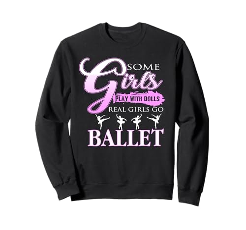 Echte Mädchen wählen Ballett lustiger Spruch Sweatshirt Echte Mädchen wählen Ballett lustiger Spruch Sweatshirt von Humorvolle Inspiration für Tänzerinnen