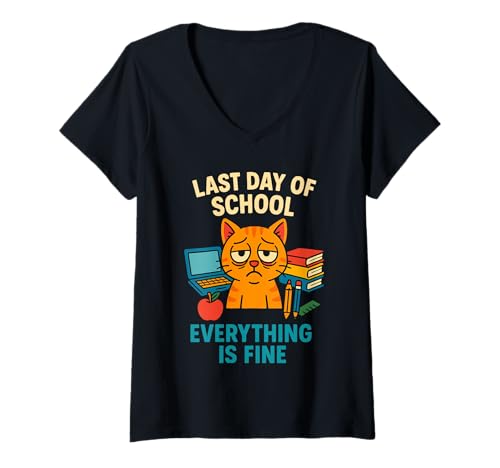 Damen Last Day of School Everything is Fine Lustige Katze Lehrer T-Shirt mit V-Ausschnitt Damen Last Day of School Everything is Fine Lustige Katze Lehrer T-Shirt mit V-Ausschnitt von Humorvolle Katze Sarkasmus Schuljahresende