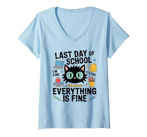 Damen Last Day of School Everything is Fine Lustige Katze Schüler T-Shirt mit V-Ausschnitt Damen Last Day of School Everything is Fine Lustige Katze Schüler T-Shirt mit V-Ausschnitt von Humorvolle Katze Sarkastischer Schüler Lehrer