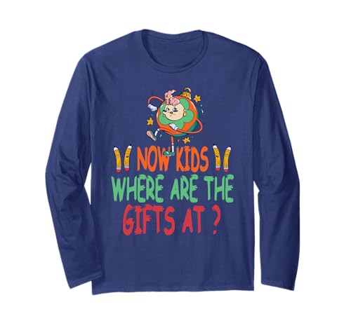 NA Kinder Wo Sind Die Überraschungen Lehrer Witzig Langarmshirt NA Kinder Wo Sind Die Überraschungen Lehrer Witzig Langarmshirt von Humorvolle Lehrerin Weihnachten Schule Spaß