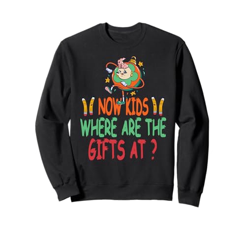 NA Kinder Wo Sind Die Überraschungen Lehrer Witzig Sweatshirt NA Kinder Wo Sind Die Überraschungen Lehrer Witzig Sweatshirt von Humorvolle Lehrerin Weihnachten Schule Spaß