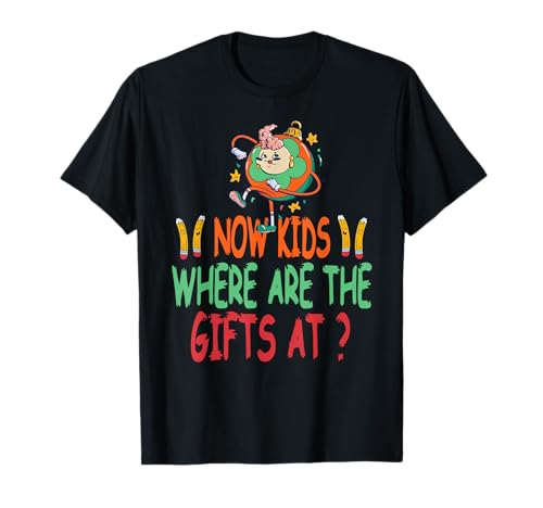 NA Kinder Wo Sind Die Überraschungen Lehrer Witzig T-Shirt NA Kinder Wo Sind Die Überraschungen Lehrer Witzig T-Shirt von Humorvolle Lehrerin Weihnachten Schule Spaß