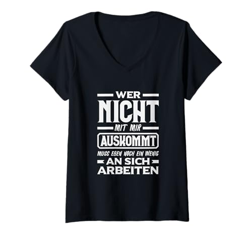 Damen Wer Nicht Mit Mir Auskommt Lustiger Spruch T-Shirt mit V-Ausschnitt Damen Wer Nicht Mit Mir Auskommt Lustiger Spruch T-Shirt mit V-Ausschnitt von Humorvolle Sprüche Design Geschenke Geschenkideen
