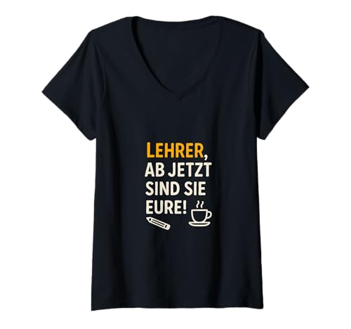 Damen Lustiges Eltern Lehrer Motiv – Ab jetzt sind sie eure T-Shirt mit V-Ausschnitt Damen Lustiges Eltern Lehrer Motiv – Ab jetzt sind sie eure T-Shirt mit V-Ausschnitt von Humorvolle Sprüche für Eltern & Lehrer