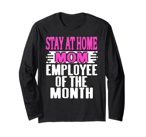 Lustige Zuhause Mama Mitarbeiterin des Monats Humor Langarmshirt Lustige Zuhause Mama Mitarbeiterin des Monats Humor Langarmshirt von Humorvolle Sprüche für Stolze und Lustige Mütter