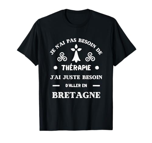 Bretonische Therapie Humor bretonische Breizh bretonische Damen Herren T-Shirt Bretonische Therapie Humor bretonische Breizh bretonische Damen Herren T-Shirt von Humour Bretagne Papa Breton Maman Bretonne Drole