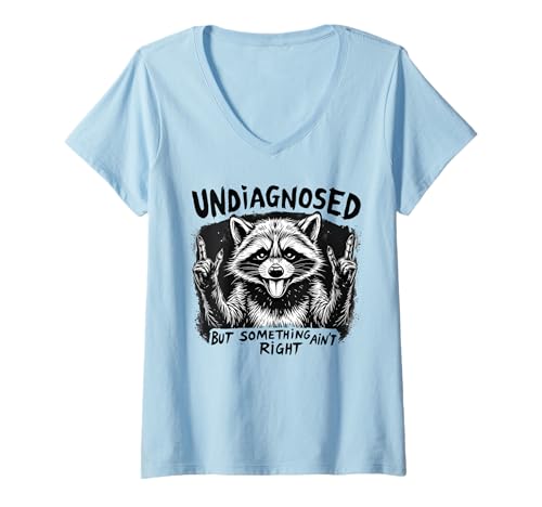 Damen Funny Raccoon Undiagnosed But Something Ain't Right T-Shirt mit V-Ausschnitt Damen Funny Raccoon Undiagnosed But Something Ain't Right T-Shirt mit V-Ausschnitt von Humour mental health designs