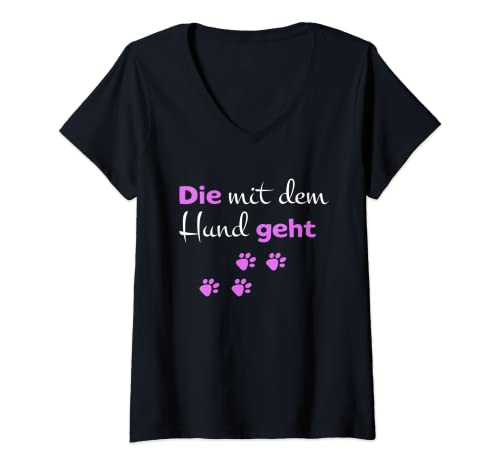 Damen Frauchen Hunde Pfoten Die mit dem Hund geht Hundespruch T-Shirt mit V-Ausschnitt Damen Frauchen Hunde Pfoten Die mit dem Hund geht Hundespruch T-Shirt mit V-Ausschnitt von Hund Hundehalter Hundebesitzer Hundeliebhaber