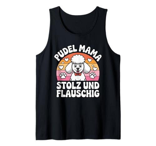 Pudel Mama Stolz Und Flauschig Hundeliebhaber Tank Top Pudel Mama Stolz Und Flauschig Hundeliebhaber Tank Top von Hunde Fan Liebe Pudel Hunde Muttertreu