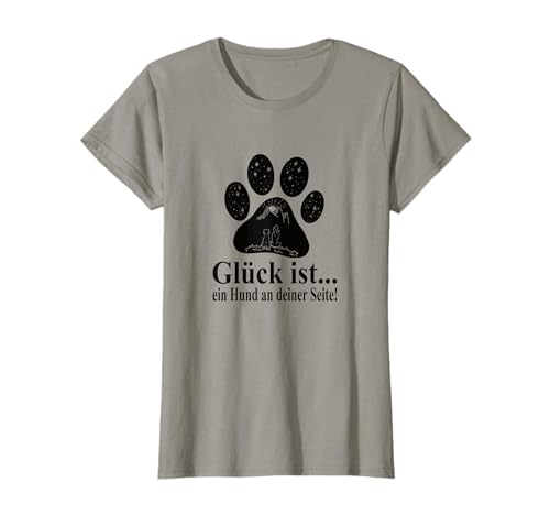 Glück ist.. Spruch Hund und Damen Frauen Hunde T-Shirt T-Shirt Glück ist.. Spruch Hund und Damen Frauen Hunde T-Shirt T-Shirt von Hunde Geschenk für Frauen, Freundin zum Geburtstag